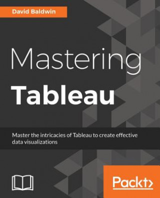 Knjiga Mastering Tableau David Baldwin