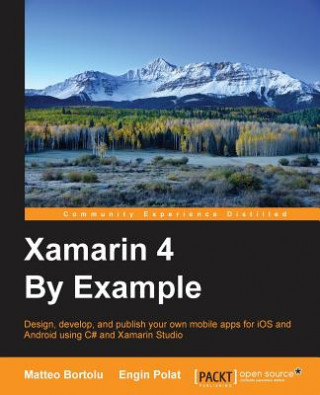 Knjiga Xamarin 4 By Example Matteo Bortolu