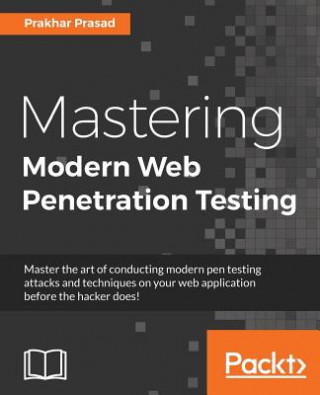 Knjiga Mastering Modern Web Penetration Testing Prakhar Prasad