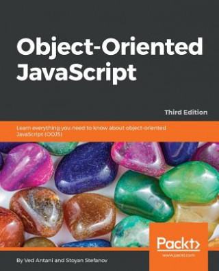 Kniha Object-Oriented JavaScript - Third Edition Ved Antani