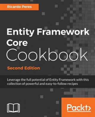 Kniha Entity Framework Core Cookbook - Ricardo Peres