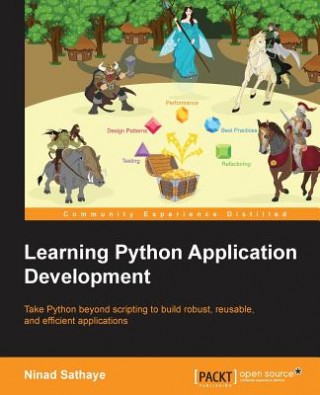 Knjiga Learning Python Application Development Ninad Sathaye