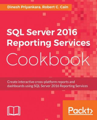Carte SQL Server 2016 Reporting Services Cookbook Dinesh Priyankara