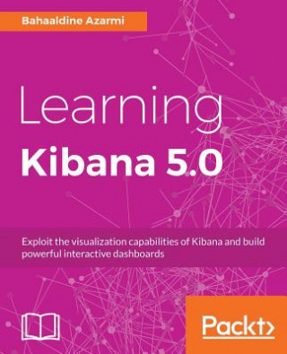 Kniha Learning Kibana 5.0 Bahaaldine Azarmi