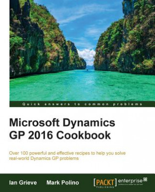 Książka Microsoft Dynamics GP 2016 Cookbook Ian Grieve