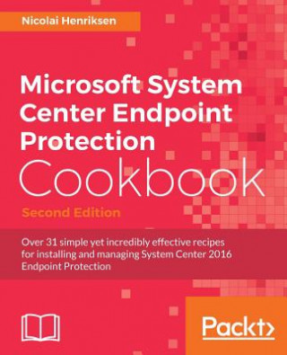 Livro Microsoft System Center Endpoint Protection Cookbook - Nicolai Henriksen