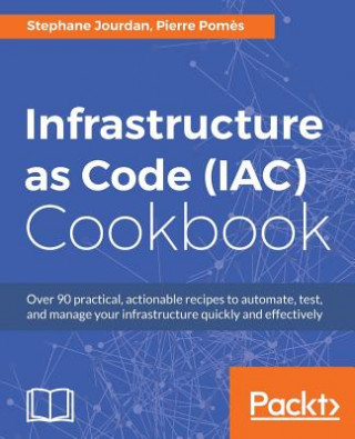 Kniha Infrastructure as Code (IAC) Cookbook Stephane Jourdan