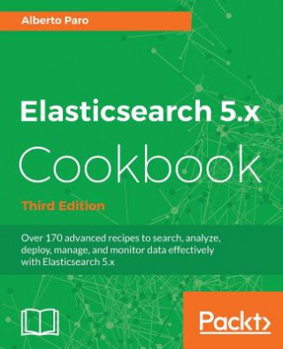 Książka Elasticsearch 5.x Cookbook - Third Edition Alberto Paro