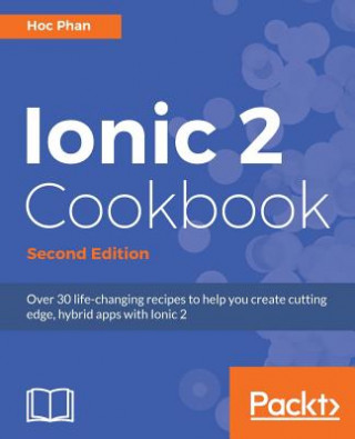 Kniha Ionic 2 Cookbook - Hoc Phan