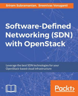 Kniha Software-Defined Networking (SDN) with OpenStack Sriram Subramanian