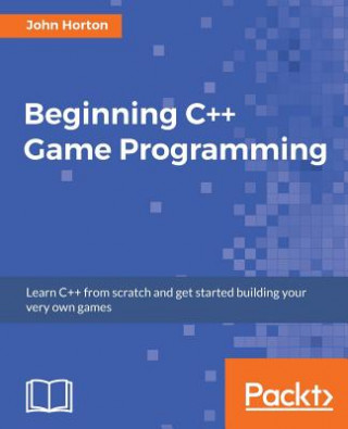 Carte Beginning C++ Game Programming John Horton