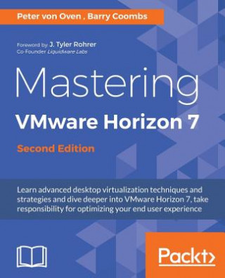 Carte Mastering VMware Horizon 7 - Peter von Oven