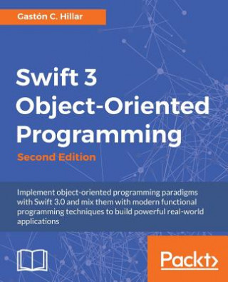 Boek Swift 3 Object-Oriented Programming - Gastón C Hillar