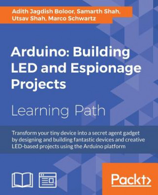 Kniha Arduino: Building LED and Espionage Projects Utsav Shah
