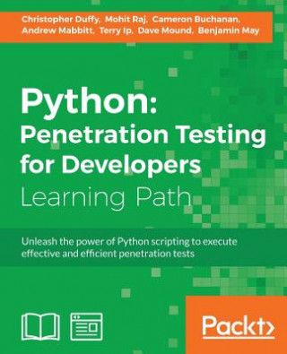 Carte Python: Penetration Testing for Developers Benjamin May