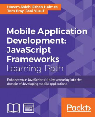 Book Mobile Application Development: JavaScript Frameworks Sani Yusuf