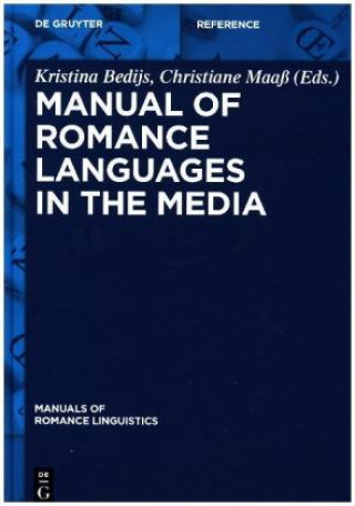 Könyv Manual of Romance Languages in the Media Kristina Bedijs