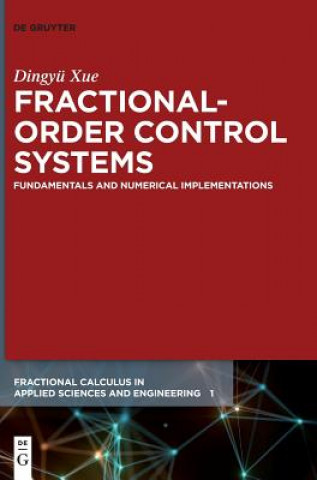 Kniha Fractional-Order Control Systems Dingyü Xue