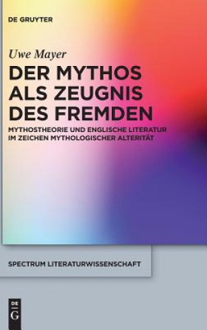 Kniha Mythos als Zeugnis des Fremden Uwe Mayer