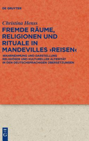 Kniha Fremde Raume, Religionen Und Rituale in Mandevilles >Reisen Christina Henss