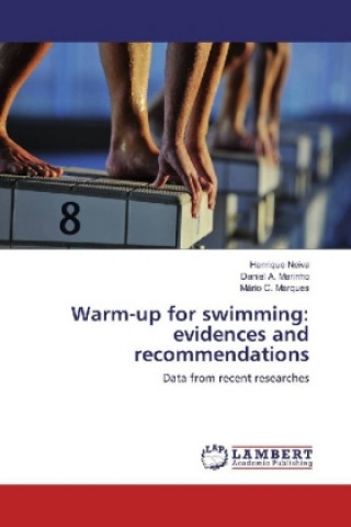 Kniha Warm-up for swimming: evidences and recommendations Henrique Neiva