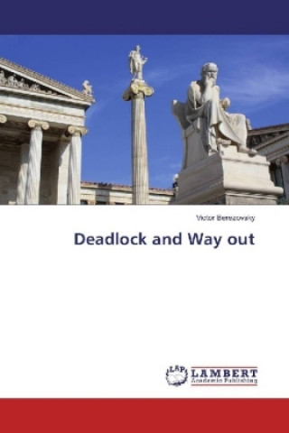Könyv Deadlock and Way out Victor Berezovsky