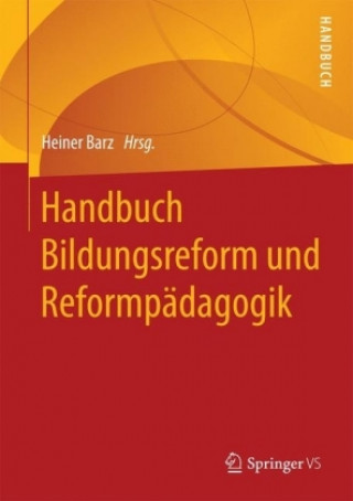 Kniha Handbuch Bildungsreform und Reformpadagogik Heiner Barz