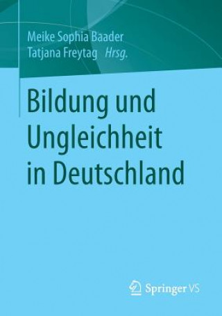 Könyv Bildung Und Ungleichheit in Deutschland Meike Sophia Baader