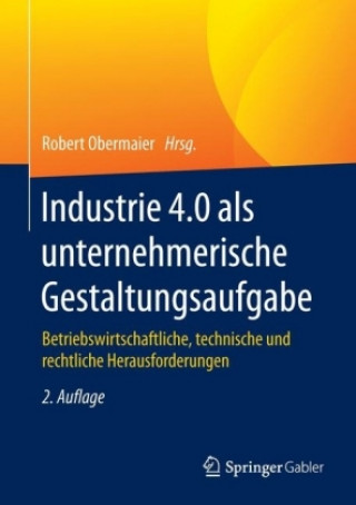 Carte Industrie 4.0 als unternehmerische Gestaltungsaufgabe Robert Obermaier