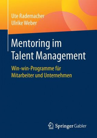 Книга Mentoring Im Talent Management Ute Rademacher