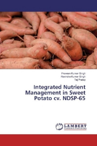 Carte Integrated Nutrient Management in Sweet Potato cv. NDSP-65 Praveen Kumar Singh