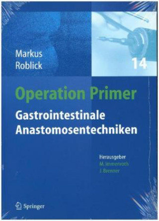 Kniha Gastrointestinale Anastomosentechniken Peter Markus
