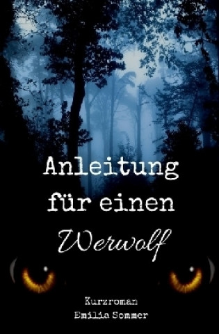 Kniha Anleitung für einen Werwolf Emilia Sommer