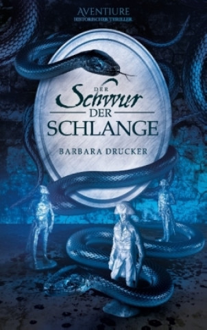 Könyv Der Schwur der Schlange Barbara Drucker