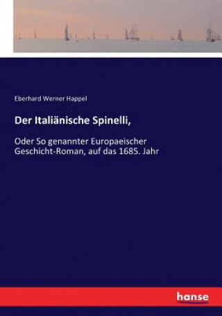 Könyv Italianische Spinelli, Eberhard Werner Happel