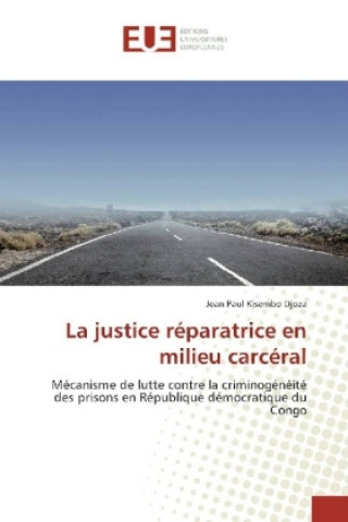 Könyv La justice réparatrice en milieu carcéral Jean Paul Kisembo Djoza