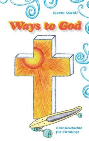 Kniha Ways to God Karin Waldl
