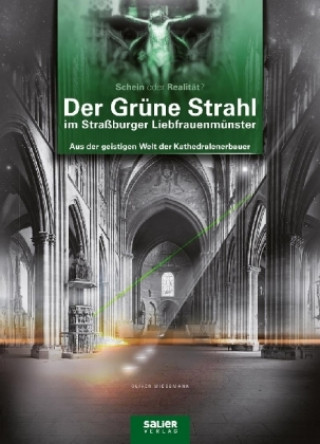 Książka Der Grüne Strahl im Straßburger Liebfrauenmünster Oliver Wießmann