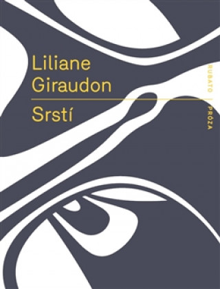 Kniha Srstí Liliane Giraudon
