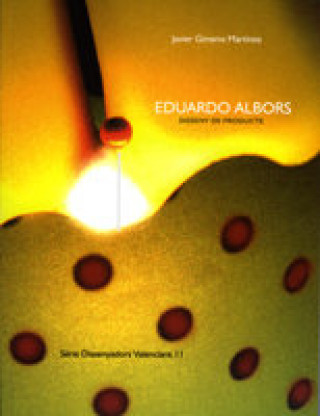Kniha Eduardo Albors. Disseny de producte Javier Gimeno Martínez