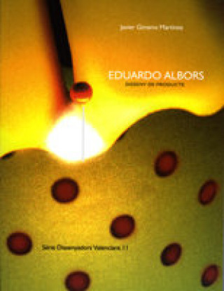 Βιβλίο Eduardo Albors. Disseny de producte Javier Gimeno Martínez