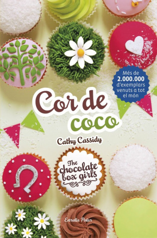 Книга Cor de coco: The Chocolate Box Girls 4 CATHY CASSIDY