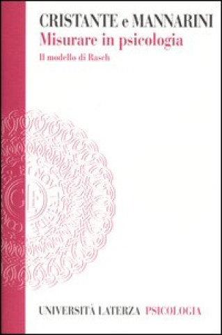 Książka Misurare in psicologia. Il modello di Rasch Francesca Cristante