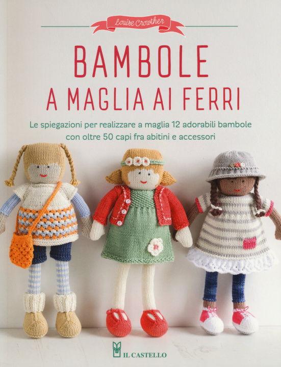 Kniha Bambole a maglia ai ferri Louise Crowther