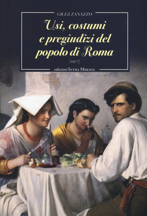 Książka Usi, costume e pregiudizi del popolo di Roma (1907) Giggi Zanazzo