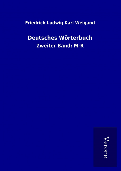 Buch Deutsches Wörterbuch Friedrich Ludwig Karl Weigand