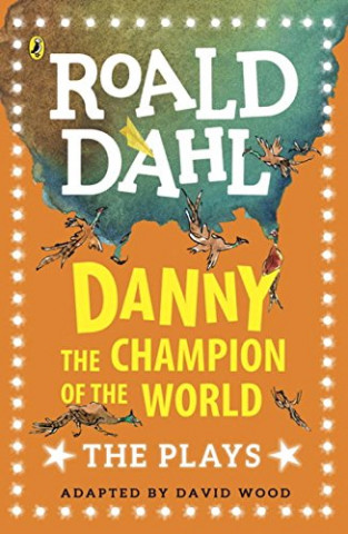 Könyv Danny the Champion of the World Roald Dahl