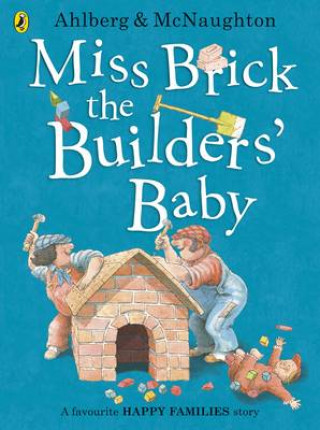 Könyv Miss Brick the Builders' Baby Allan Ahlberg