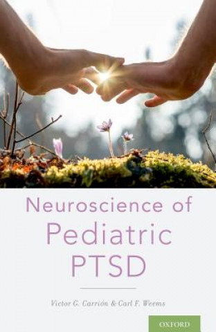 Könyv Neuroscience of Pediatric PTSD Victor Carrion