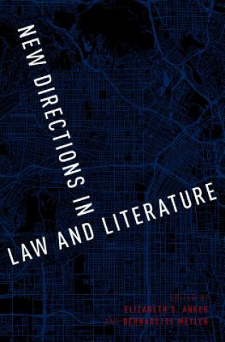 Kniha New Directions in Law and Literature Elizabeth S. Anker